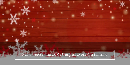 Glamorous Christmas Backdrop Ideas For Celebrations - Lofaris