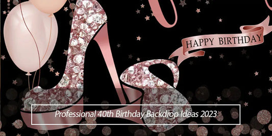 Professional 40th Birthday Backdrop Ideas 2023 - Lofaris