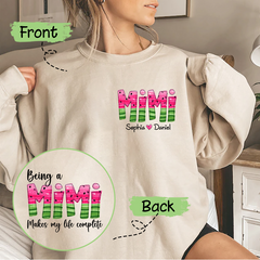 Lofaris A Mimi Makes My Life Complete Custom Sweatshirt