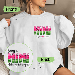 Lofaris A Mimi Makes My Life Complete Custom Sweatshirt