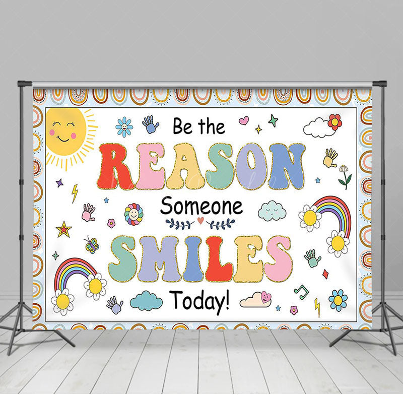 Lofaris Be The Reason Someone Smiles Today Rainbow Backdrop