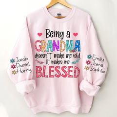 Lofaris Being A Grandma Doesnt Make Me Old Custom Sweatshirt