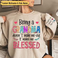 Lofaris Being A Grandma Doesnt Make Me Old Custom Sweatshirt