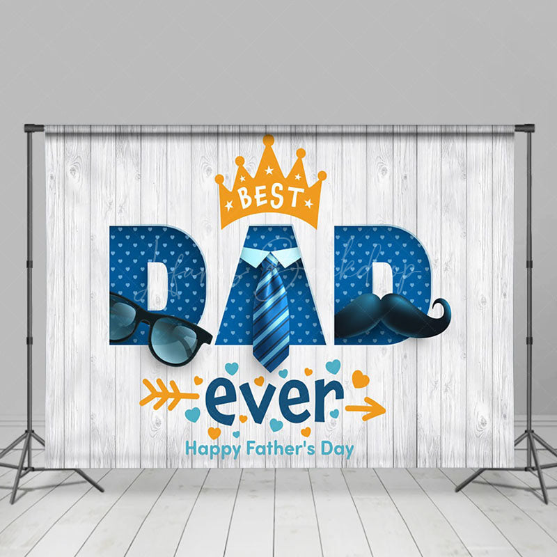 Lofaris Best Dad Ever Tie Glasses Plank Fathers Day Backdrop