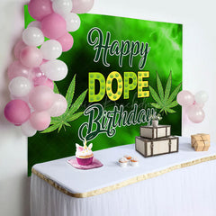 Lofaris Black Green Cannabis Happy Dope Birthday Backdrop