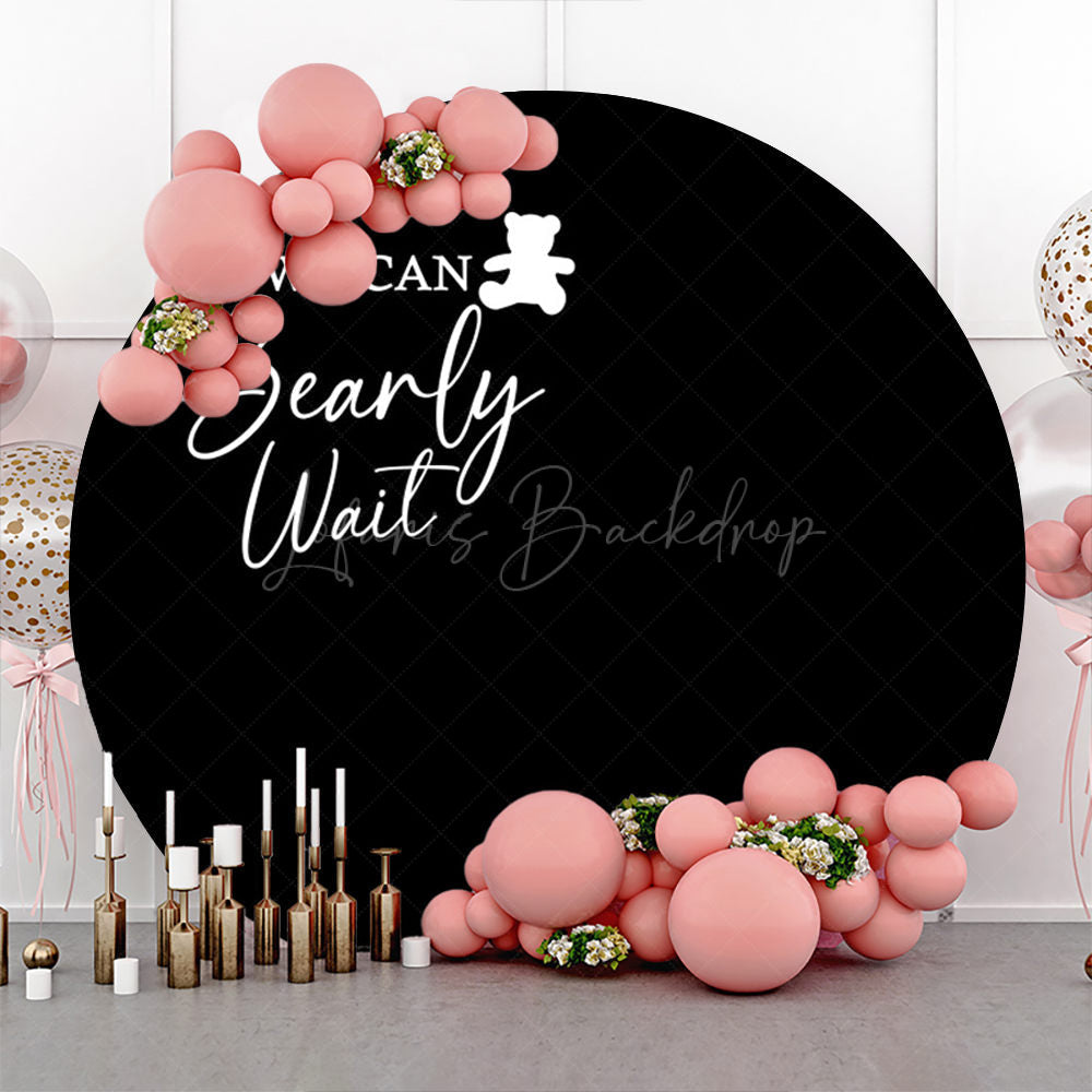 Lofaris Black We Can Bearly Wait Round Baby Shower Backdrop