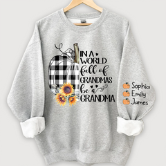 Lofaris Pumpkin be a Grandma with love Grandkids Sweatshirt