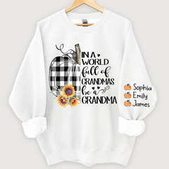 Lofaris Pumpkin be a Grandma with love Grandkids Sweatshirt