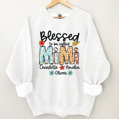 Lofaris Blessed To Be Called Mimi Customized Sweatshirt