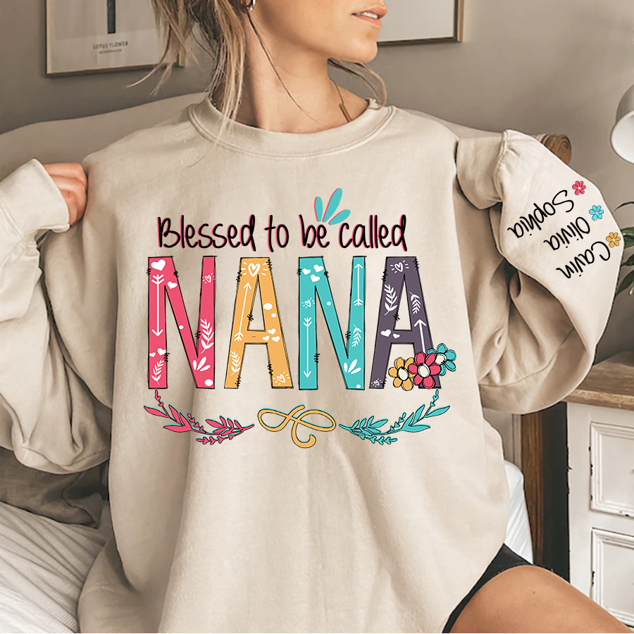 Lofaris Blessed To Be Called Nana Flower Custom Sweatshirt