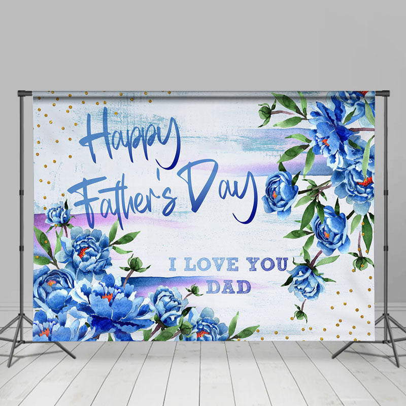 Lofaris Blue Floral I Love You Happy Fathers Day Backdrop