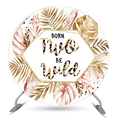 Lofaris Born Two Be Wild Leaves Round 2nd Birthday Backdrop