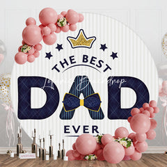 Lofaris Bow Tie The Best Dad Ever Round Fathers Day Backdrop