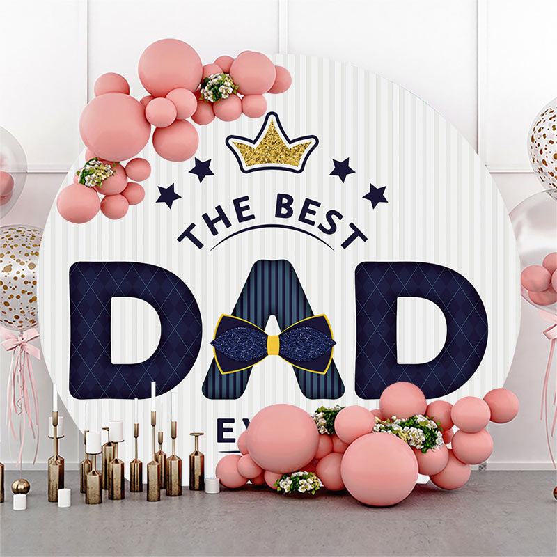 Lofaris Bow Tie The Best Dad Ever Round Fathers Day Backdrop