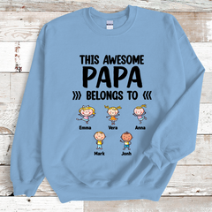 Lofaris Custom Awesome Papa Belongs to Lovely Kids Sweatshirt