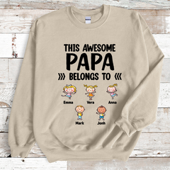 Lofaris Custom Awesome Papa Belongs to Lovely Kids Sweatshirt