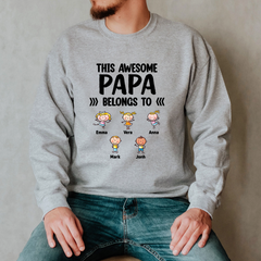 Lofaris Custom Awesome Papa Belongs to Lovely Kids Sweatshirt