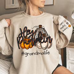 Lofaris Custom Hey Pumpkin Grandmalife Autumn Sweatshirt