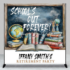 Lofaris Custom School Out Forever Retirement Backdrop For Teacher