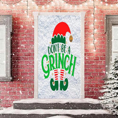 Lofaris Dont Be A Grinch Snowfield Door Cover For Christmas