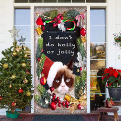 Lofaris Dont Do Holly Jolly Glitter Cat Christmas Door Cover