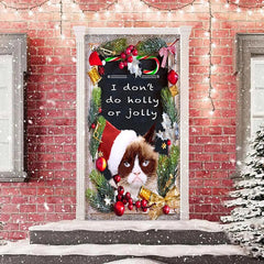 Lofaris Dont Do Holly Jolly Glitter Cat Christmas Door Cover