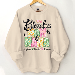 Lofaris Floral Blessed To be Called Mom And Nana Sweatshirt