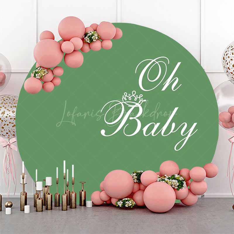 Lofaris Green White Oh Baby Round Gender Reveal Backdrop