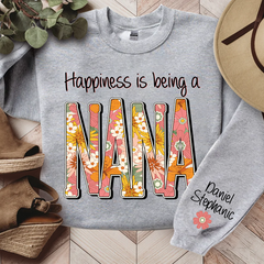 Lofaris Happiness Is Being A Nana Floral Custom Sweatshirt