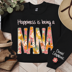 Lofaris Happiness Is Being A Nana Floral Custom Sweatshirt