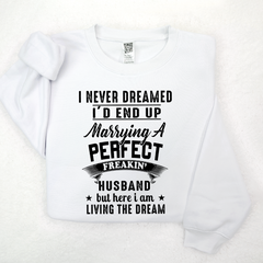 Lofaris I Never Dreamed Id End Up Husband Custom Sweatshirt