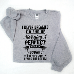 Lofaris I Never Dreamed Id End Up Husband Custom Sweatshirt