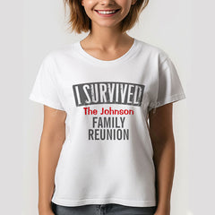 Lofaris I Survived Family Reunion Personalize T-Shirt