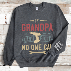 Lofaris If Grandpa Can’T Fix It No One Can Custom Sweatshirt