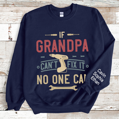 Lofaris If Grandpa Can’T Fix It No One Can Custom Sweatshirt