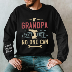 Lofaris If Grandpa Can’T Fix It No One Can Custom Sweatshirt