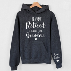 Lofaris Im Not Retired Grandma Kids Personalized Gift Hoodie