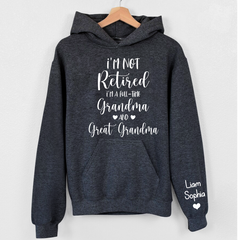 Lofaris Im Not Retired Great Grandma Custom Gift Hoodie