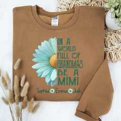 Lofaris In A World Full Of Grandmas Be Mimi Kids Sweatshirt