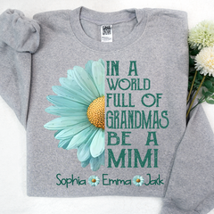 Lofaris In A World Full Of Grandmas Be Mimi Kids Sweatshirt