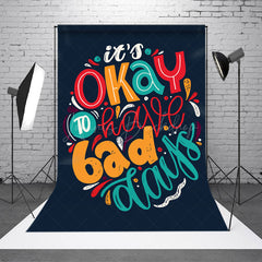 Lofaris Its Okay To Have Bad Days Navy Blue Slogan Backdrop