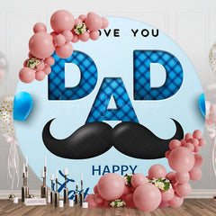 Lofaris L Love You Dad Blue Round Happy Fathers Day Backdrop