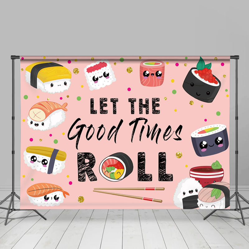 Lofaris Let The Good Times Roll Sushi Pink Holiday Backdrop