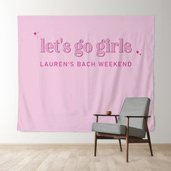 Lofaris Lets Go Girls Bachelorette Weekend Custom Backdrop