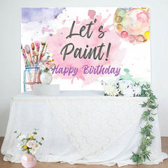 Lofaris Lets Paint Brush Watercolor Happy Birthday Backdrop