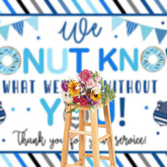 Lofaris Blue White Stripe We Donut Know Police Week Backdrop