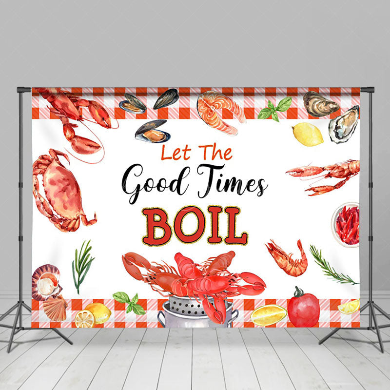 Lofaris Delicious Seafood Let The Good Time Boil Backdrop