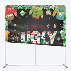 Lofaris Eat Drink And Be Ugly Christmas Pillow Case Backdrop