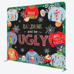 Lofaris Eat Drink Be Ugly Christmas Sweather Party Backdrop