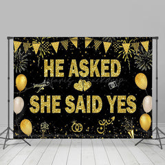 Lofaris Gold Glitter He Asked She Said Yes Wedding Backdrop